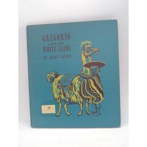 Vtg 1944 Gregorio And The White Llama Laura Bannon HC E M Hale children's Book
